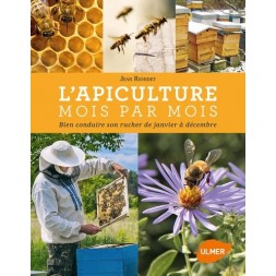 L'apiculture mois par mois -Nouvelle édition-